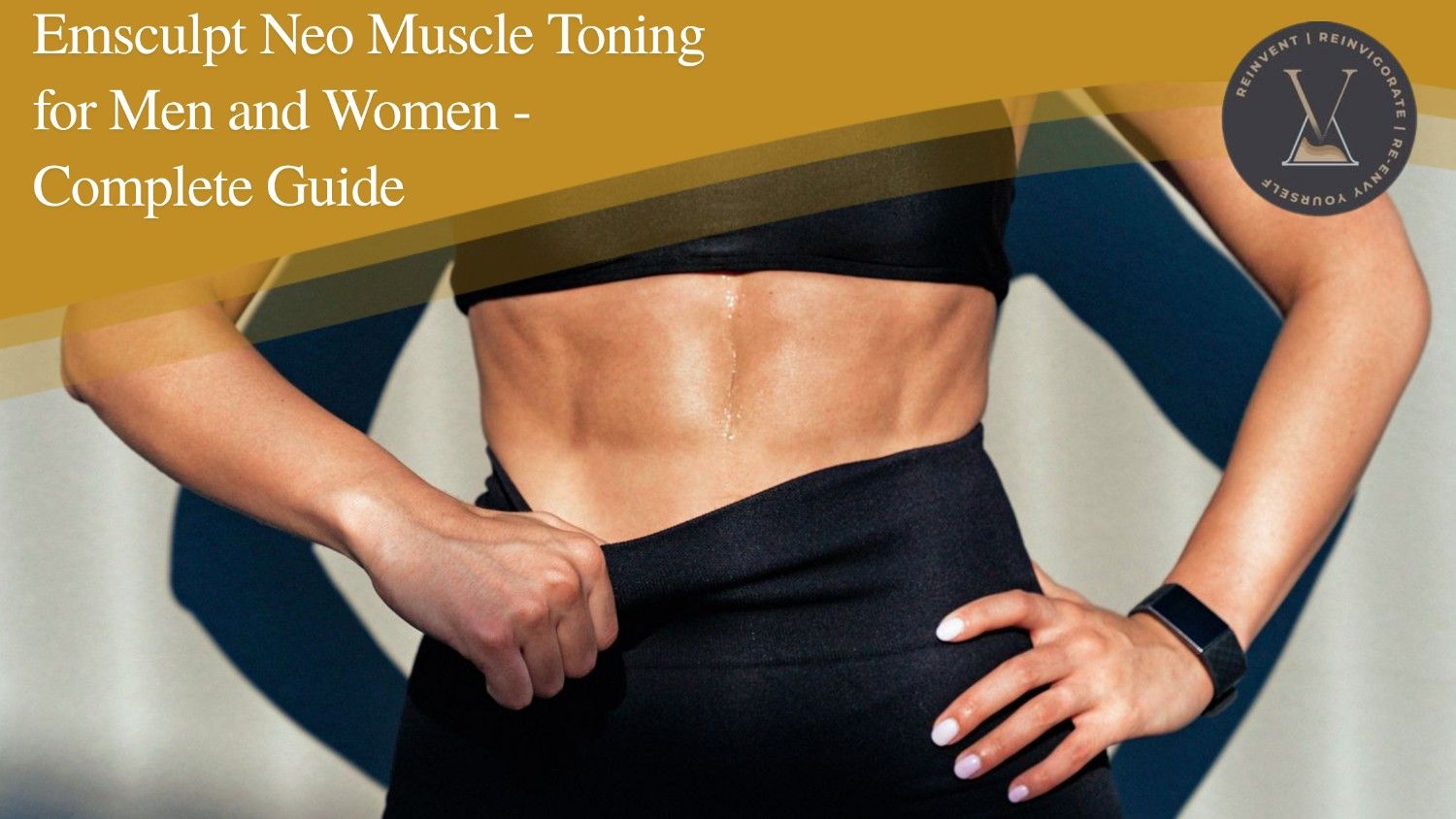 Emsculpt Neo Muscle Toning for Men & Women - Complete Guide