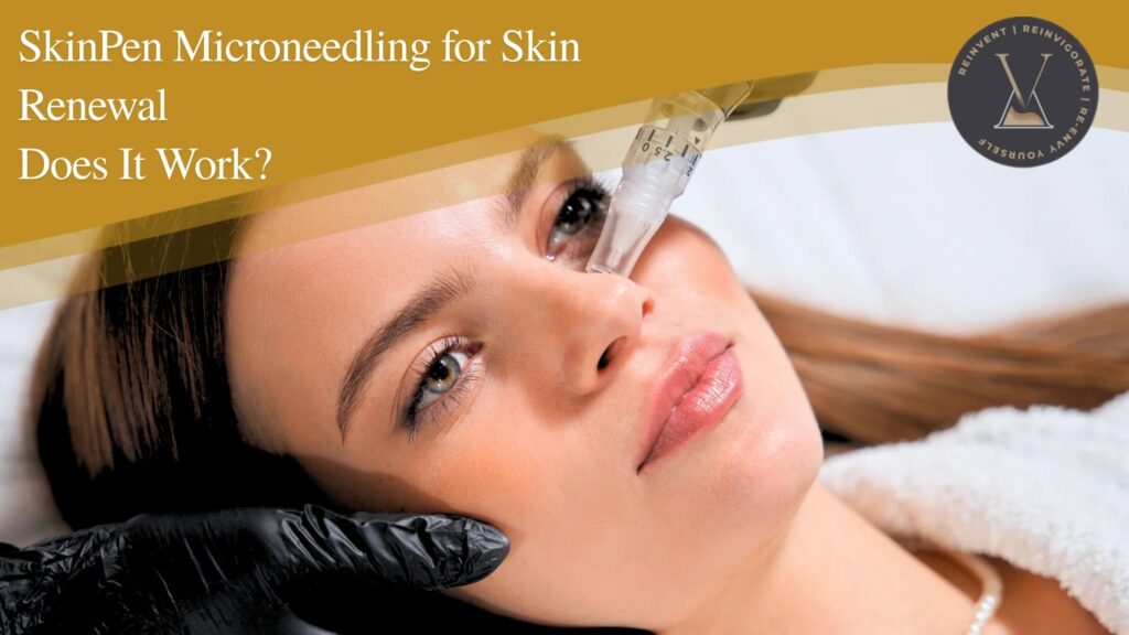 SkinPen Microneedling for Skin Renewal - Does It Work