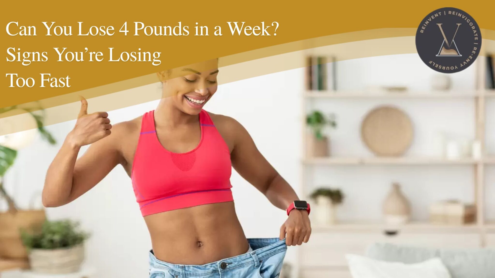 Can You Lose 4 Pounds in a Week? Signs You’re Losing Too Fast